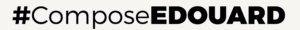 #ComposeEDOUARD